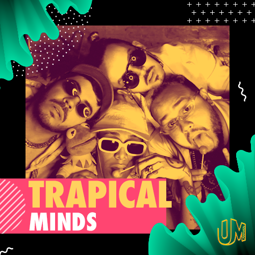 UMA - Trapical Minds