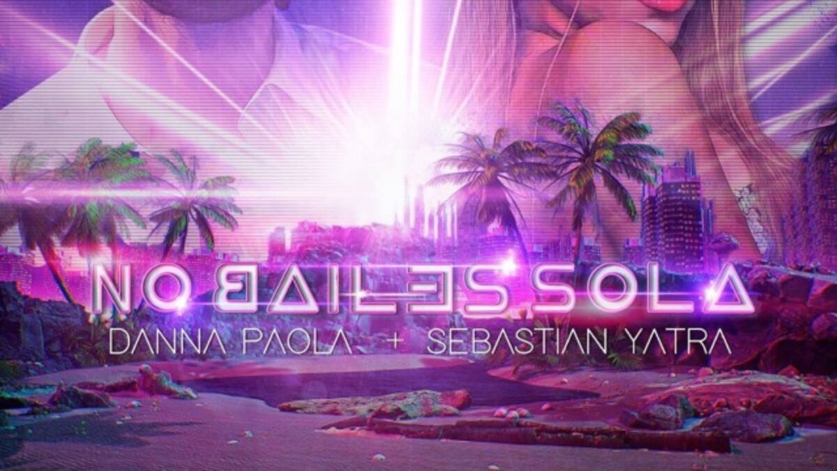 Danna Paola y Sebastián Yatra estrenan el video de 'No bailes sola'