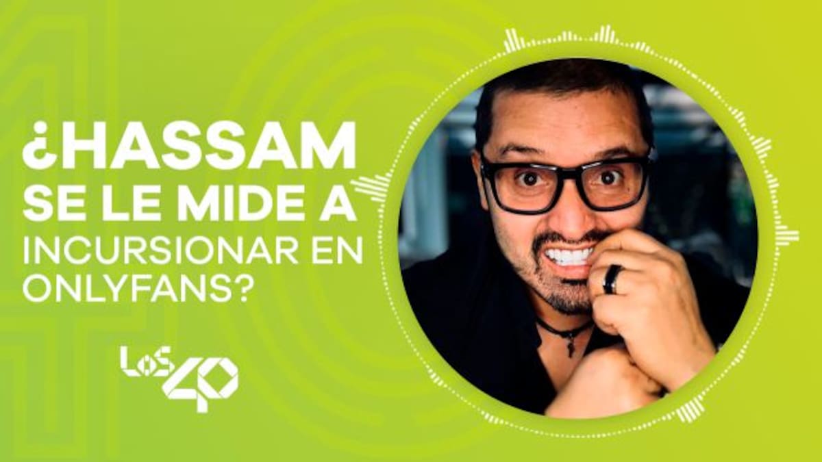 ¿Hassam se le mide a incursionar en OnlyFans?