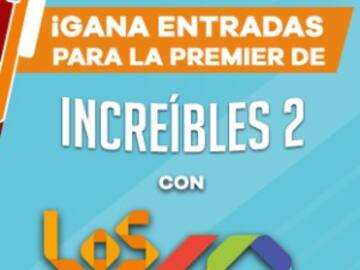 LOS40 te lleva a ver la premier de "Los Increíbles 2"