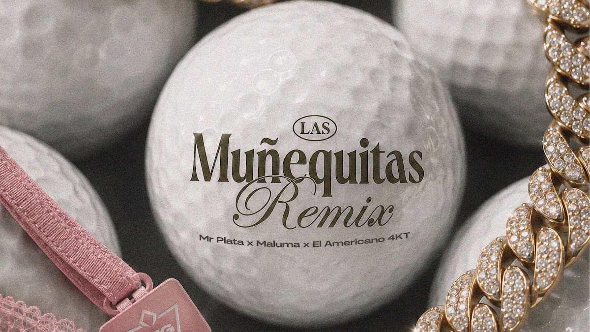 'Las Muñequitas Remix', Maluma se une a MR Plata y el Americano 4KT en el hit que estabas esperando
