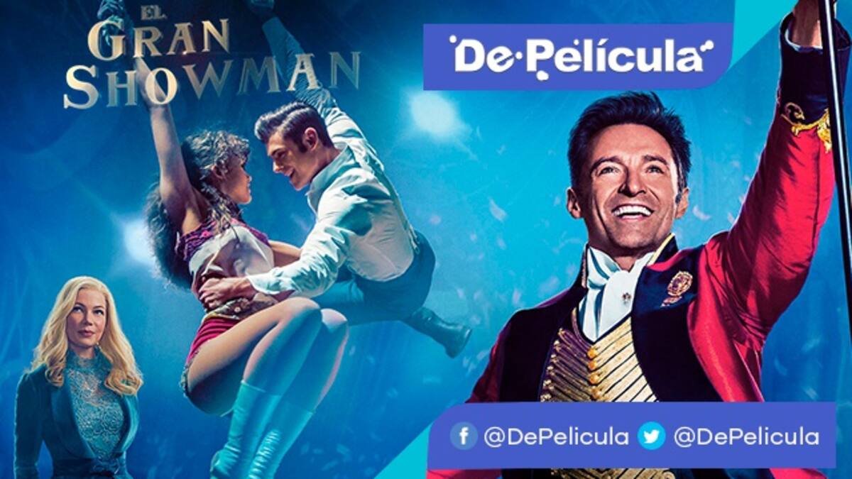 En "De Película 40" El Gran Showman