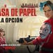 Netflix nos lleva de vuelta a 'La casa de Papel' con 'La casa de Papel: La Opción'