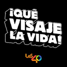 ¡Que visaje la vida!
